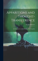 Apparitions and Thought-Transference: An Examination of the Evidence for Telepathy