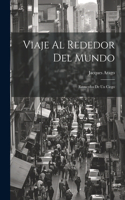Viaje Al Rededor Del Mundo