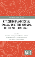 Citizenship and Social Exclusion at the Margins of the Welfare State