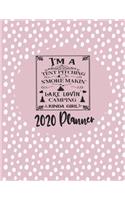 I'm A Tent Pitching S'more Makin' Lake Lovin' Camping Kinda Girl - 2020 Planner: Camping Outdoor Enthusiast 2020 Planner For Women - 8.5 x 11 137 Page Camp Themed Diary For Hikers, Walkers and Campers