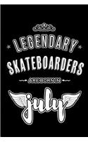 Legendary Skateboarders are born in July: Blank Lined Skateboarders Journal Notebooks Diary as Appreciation, Birthday, Welcome, Farewell, Thank You, Christmas, Graduation gifts. ( Alternativ