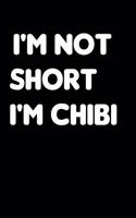 I'm Not Short Im Chibi: Mood Tracker Journal