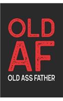 Old AF Old Ass Father