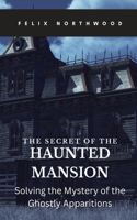 Secret of the Haunted Mansion