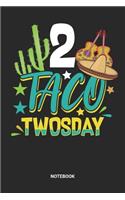 Taco Twosday Notebook: Mexican Party Themed Tacos 2nd Birthday Notebook (6x9 inches) with Blank Pages ideal as a funny Tacos Kids Journal. Perfect as a Taco Tuesday Guest 