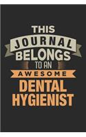 This Journal Belongs To An Awesome Dental Hygienist