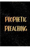 Prophetic Preaching: Blank Lined Journal Notebook, 120 Pages, Soft Matte Cover, 6 x 9