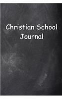 Christian School Journal Chalkboard Design Lined Journal Pages: Graduation Theme Back To School Progress Journals Notebooks Diaries (Notebook, Diary, Blank Book)