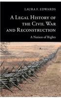 A Legal History of the Civil War and Reconstruction