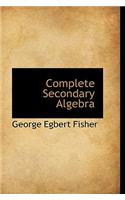 Complete Secondary Algebra: (English)