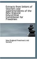 Extracts from Letters of Teachers and Superintendents of the New-England Educational Commission