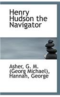 Henry Hudson the Navigator