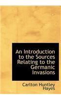 An Introduction to the Sources Relating to the Germanic Invasions