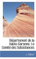 D Partement de La Haute-Garonne. Le Comit Des Subsistances