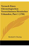 Versuch Eines Chronologischen Verzeichnisses Hessischer Urkunden, Part 1 (1796)