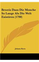 Beweis Dass Die Monche So Lange Als Die Welt Existiren (1790)