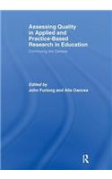 Assessing quality in applied and practice-based research in education.: Continuing the Debate