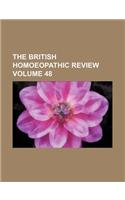 The British Homoeopathic Review Volume 48