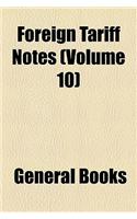 Foreign Tariff Notes Volume 10