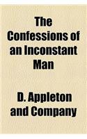 The Confessions of an Inconstant Man
