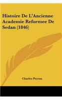 Histoire De L'Ancienne Academie Reformee De Sedan (1846)