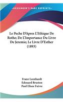 Peche D'Apres L'Ethique De Rothe; De L'Importance Du Livre De Jeremie; Le Livre D'Esther (1893)