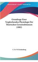 Grundzuge Einer Vergleichenden Physiologie Der Thierischen Gerustsubstanzen (1882)