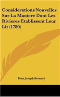 Considerations Nouvelles Sur La Maniere Dont Les Rivieres Etablissent Leur Lit (1780)