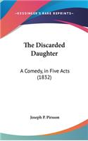 The Discarded Daughter