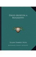 David Morton a Biography