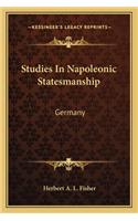 Studies in Napoleonic Statesmanship