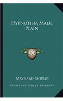 Hypnotism Made Plain