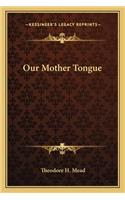 Our Mother Tongue