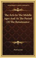 The Arts In The Middle Ages And At The Period Of The Renaissance