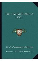 Two Women and a Fool