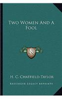 Two Women and a Fool