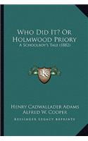 Who Did It? Or Holmwood Priory