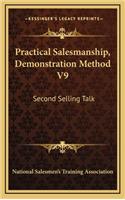 Practical Salesmanship, Demonstration Method V9
