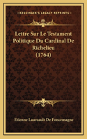 Lettre Sur Le Testament Politique Du Cardinal De Richelieu (1764)