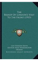 The Bishop of London's Visit to the Front (1915)