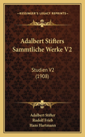 Adalbert Stifters Sammtliche Werke V2