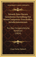 Versuch Einer Kurzen Geordneten Darstellung Der Neuen Competenz-Vorschriften, Jurisdictionsnormen