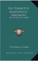 Un Poemetto Allegorico-Amoroso: Del Secolo XIV (1888)