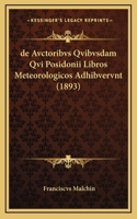 de Avctoribvs Qvibvsdam Qvi Posidonii Libros Meteorologicos Adhibvervnt (1893)
