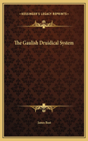 The Gaulish Druidical System