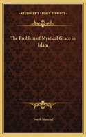 The Problem of Mystical Grace in Islam