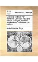 Le Diable Boiteux. Par Monsieur Le Sage. Nouvelle Edition. Corrigee, Refondu, Augmentee D'Un Volume Par L'Auteur