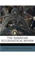 American ecclesiastical review Volume 38