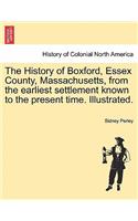 History of Boxford, Essex County, Massachusetts, from the Earliest Settlement Known to the Present Time. Illustrated.