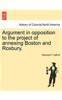 Argument in Opposition to the Project of Annexing Boston and Roxbury.